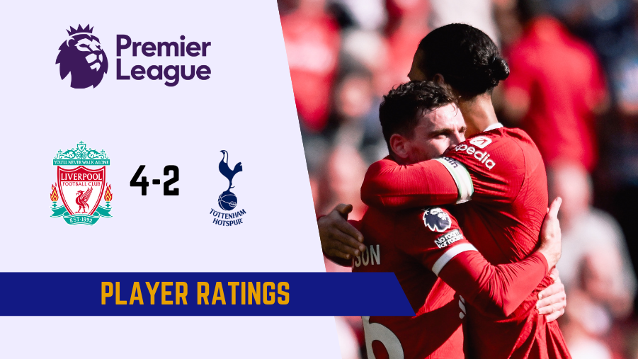 Liverpool vs Tottenham Hotspur Player Ratings