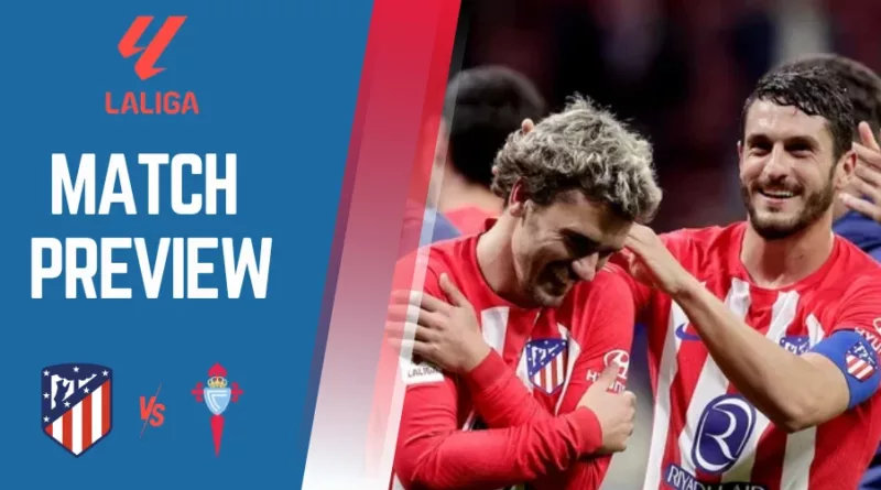 Atlético Madrid vs Celta Vigo