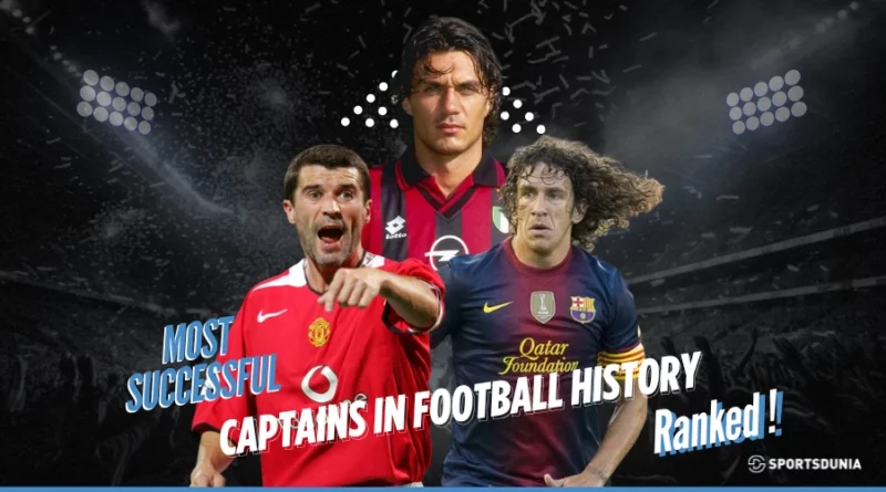 10 Most Successful Football Captains Of All Time