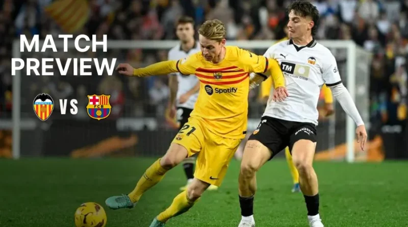 Preview Valencia vs Barcelona