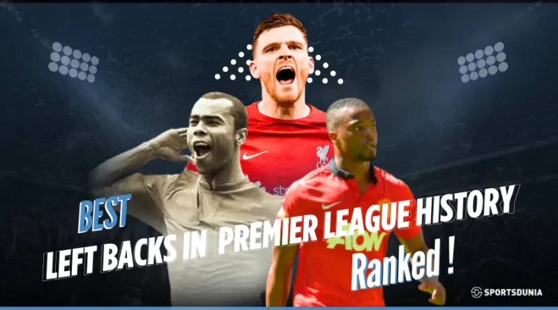 Best left backs in Premier League