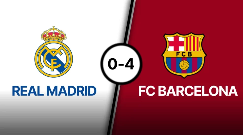 Real Madrid 0-4 Barcelona