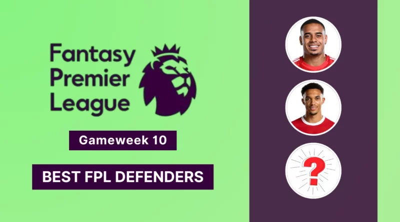 Best Defenders to pick in Fantasy Premier League