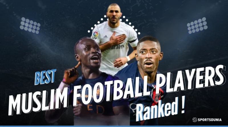 Top Muslim Football Players