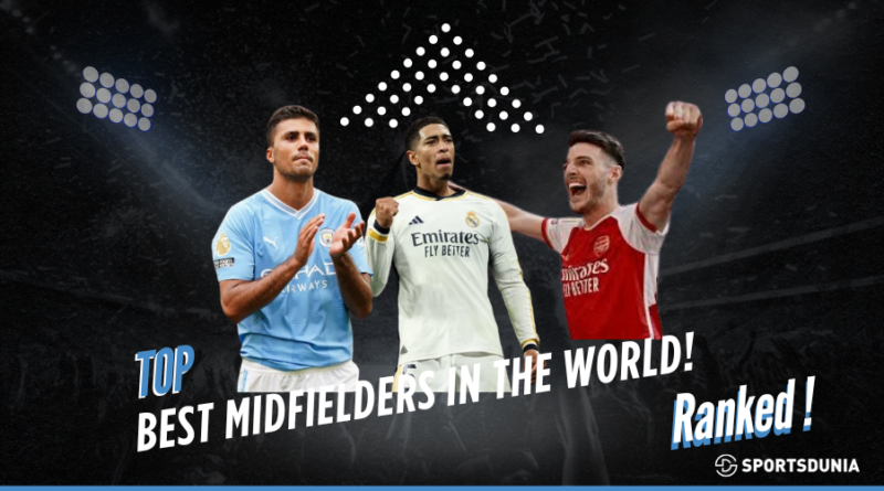 Best Midfielders in the World.