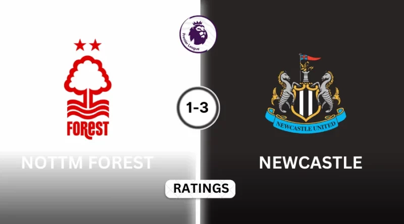 Nottingham Forest vs Newcastle United player ratings