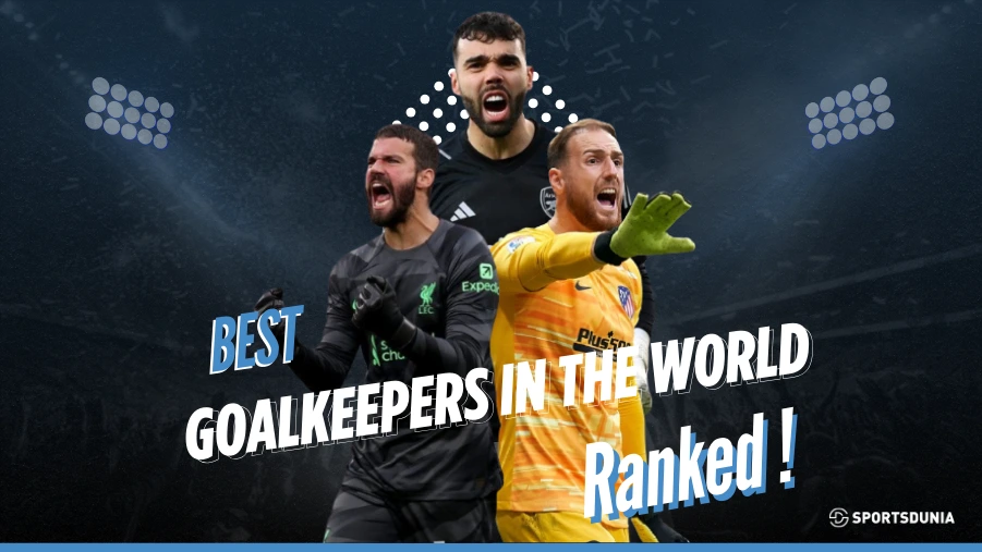 Best Goalkeepers in the World 2024