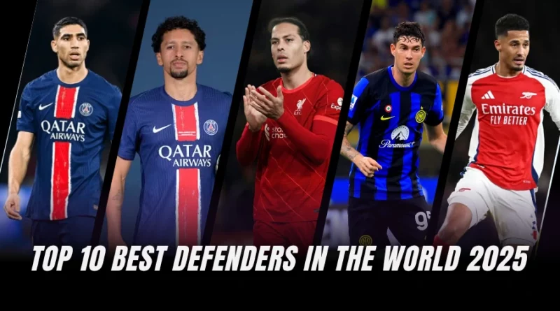 Top 10 Best Defenders in the World 2025 (Updated Rankings!)
