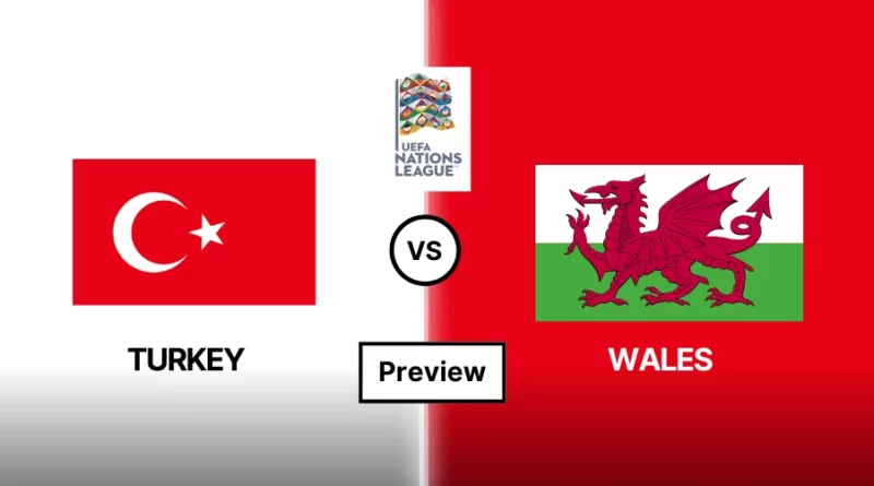 Turkey vs Wales Preview