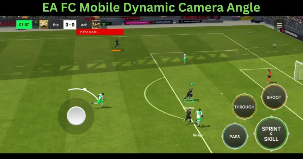 EA FC Mobile Dynamic Camera Angle: FC Mobile Best Camera Angle