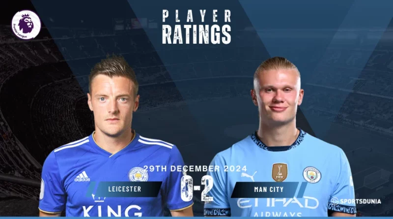 Leicester vs Manchester City Player Ratings