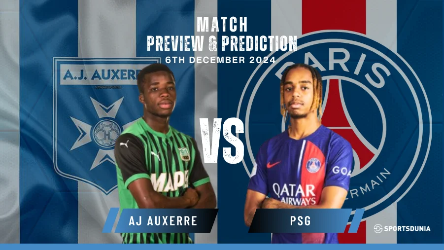 Auxerre Vs PSG Prediction, Preview, Team News, And Lineups | Ligue 1,  December 6, 2024