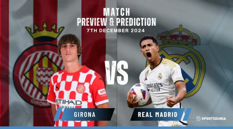 Girona vs Real Madrid