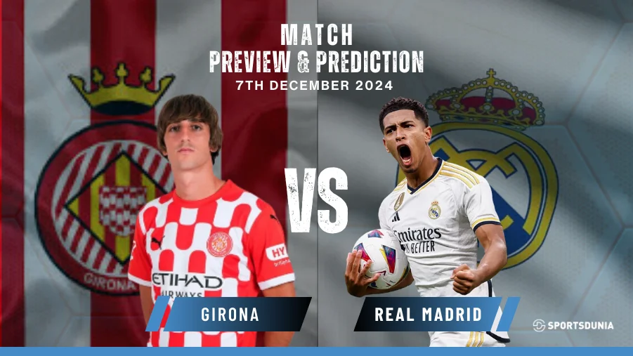 Girona vs Real Madrid