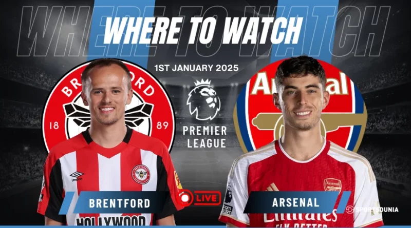 Where to watch Brentford vs Arsenal
