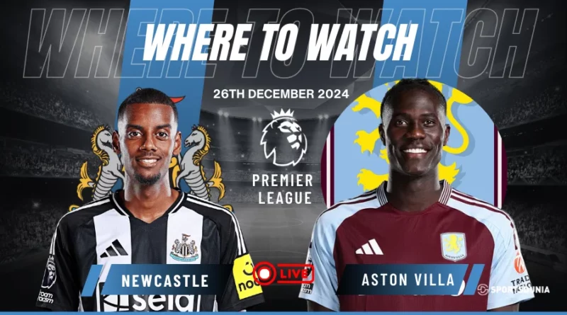 Where to watch Newcastle United vs Aston Villa
