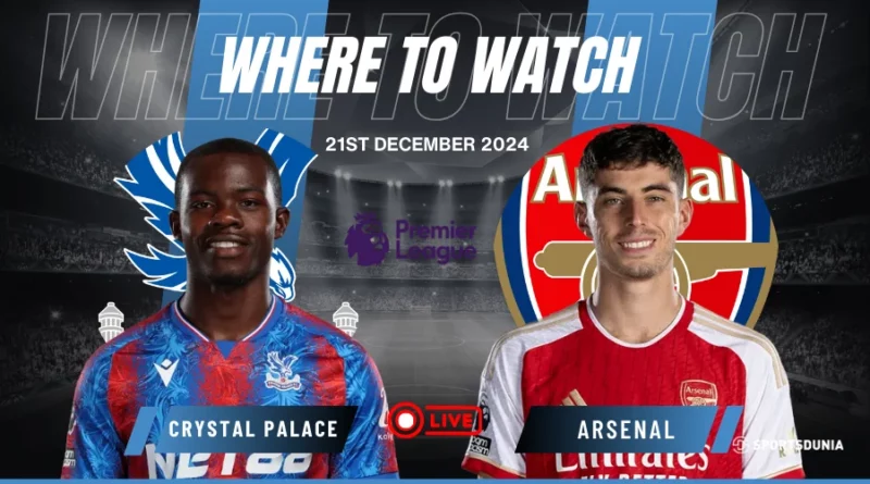 Where to watch Crystal Palace vs Arsenal