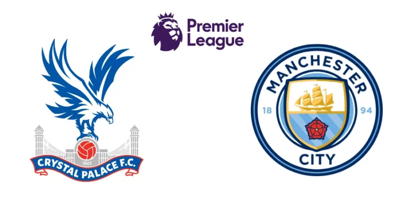Where to watch Crystal Palace vs Manchester City in the Premier League