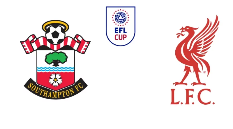 Where to watch Southampton vs Liverpool in the EFL Cup