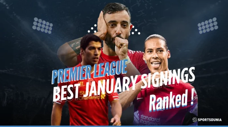 Best January Signings in Premier League