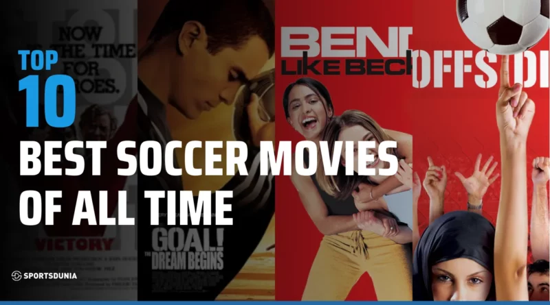 Best Soccer Movies Of All Time