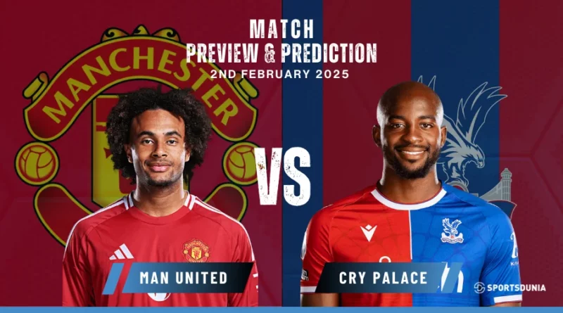 Manchester United vs Crystal Palace Prediction