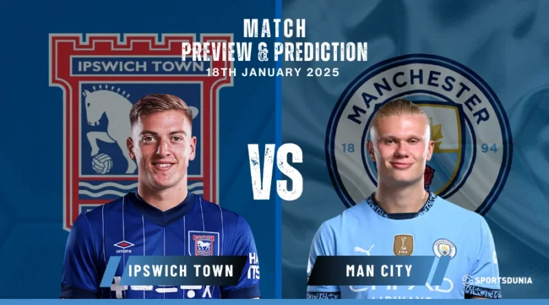 Ipswich Town vs Manchester City Prediction