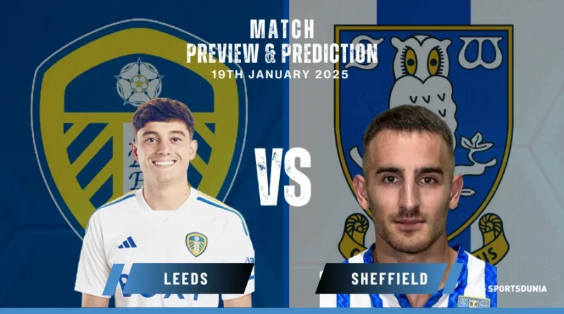 Leeds United vs Sheffield Wednesday Prediction