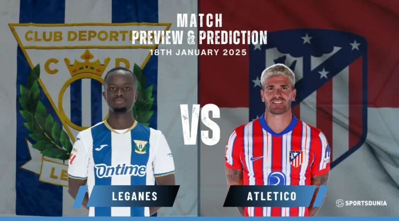Leganes vs Atletico Madrid