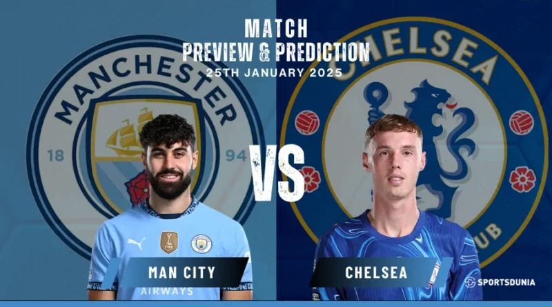 Man City vs Chelsea Prediction