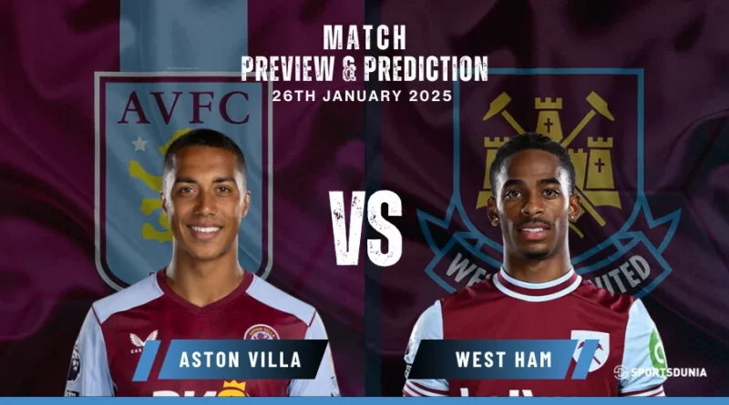 Aston Villa vs West Ham Prediction