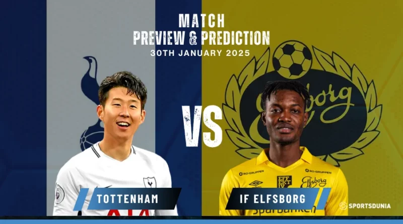 Tottenham vs IF Elfsborg Prediction, Preview, Predicted Lineups and Team News | Europa League, January 30, 2025