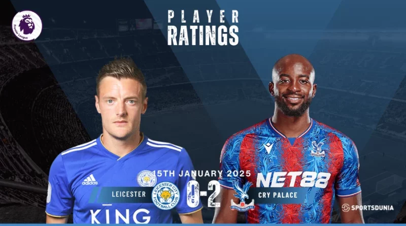 Leicester City vs Crystal Palace Player Ratings