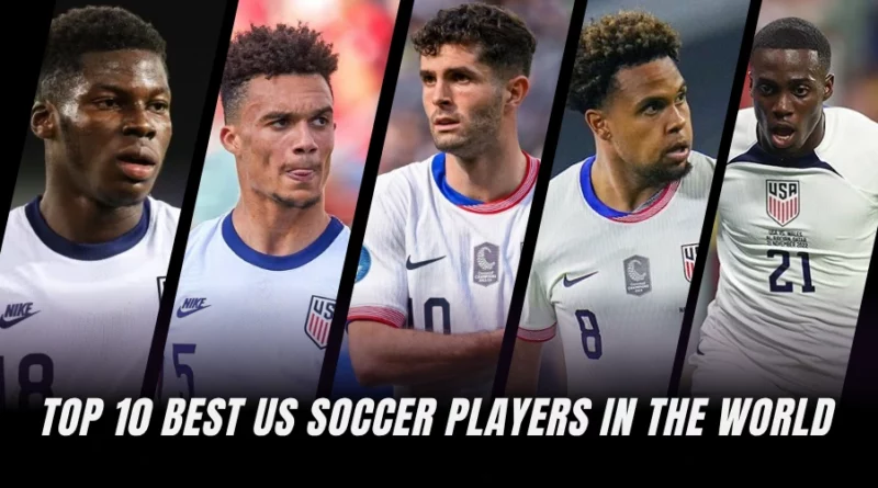 Top 10 Best US Soccer Players in the World (Ranked)