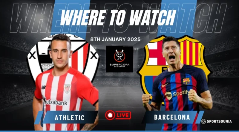 Where to watch Athletic Club vs Barcelona