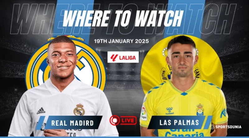 Where to watch Real Madrid vs Las Palmas