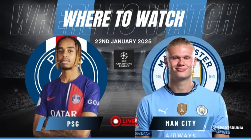 Where to watch Paris Saint Germain vs Manchester City
