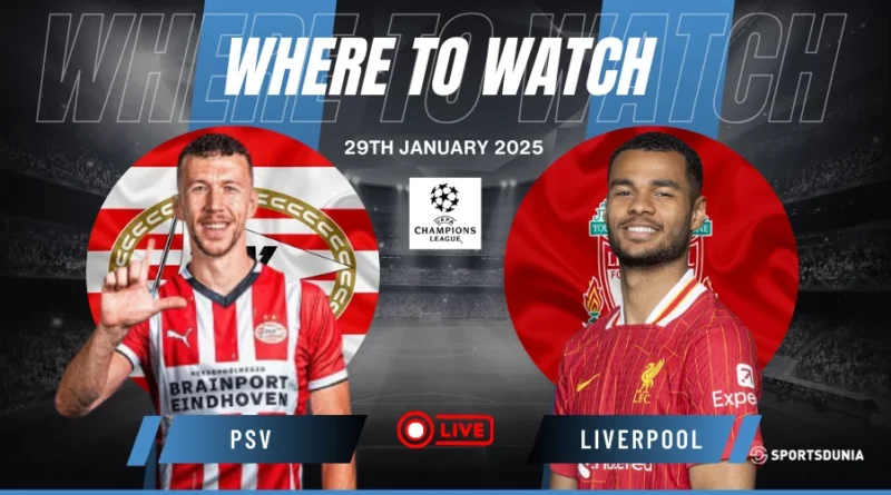 Where to watch PSV vs Liverpool