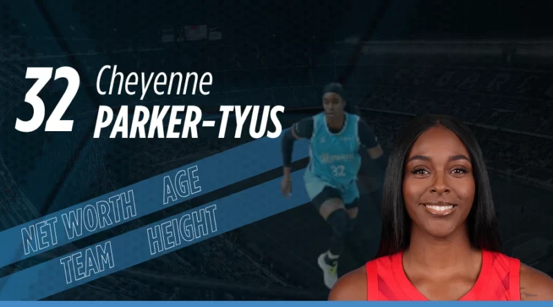 Cheyenne Parker-Tyus Biography