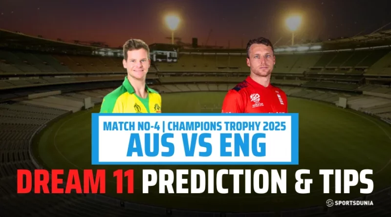 AUS vs ENG Dream11 Prediction