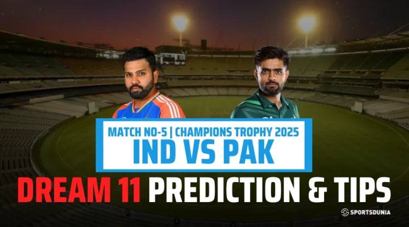 IND vs PAK Dream11 Prediction