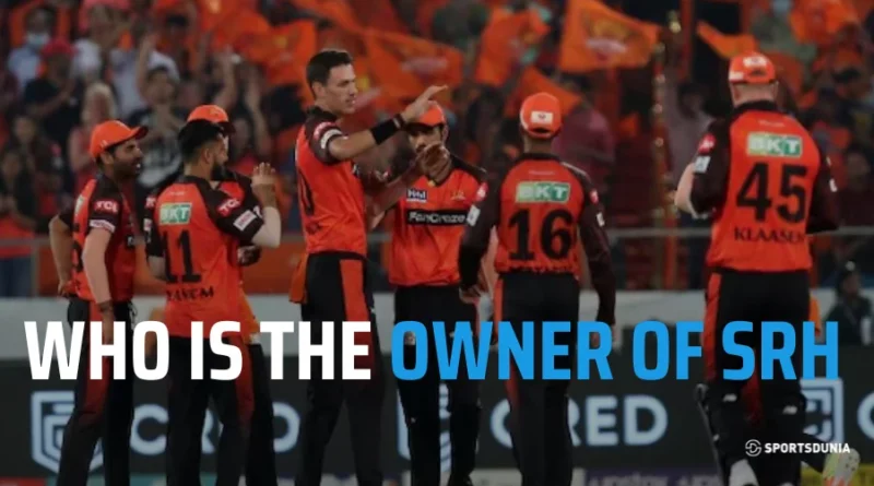 Sunrisers Hyderabad Owner
