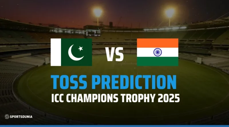 Pakistan vs India Toss Prediction