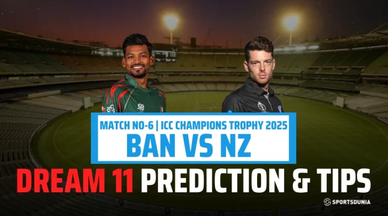 BAN vs NZ Dream11 Prediction