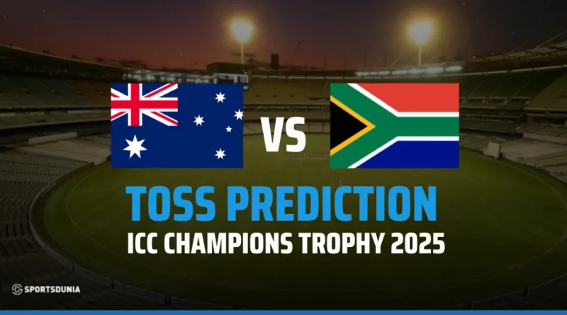 AUS vs SA Toss Prediction