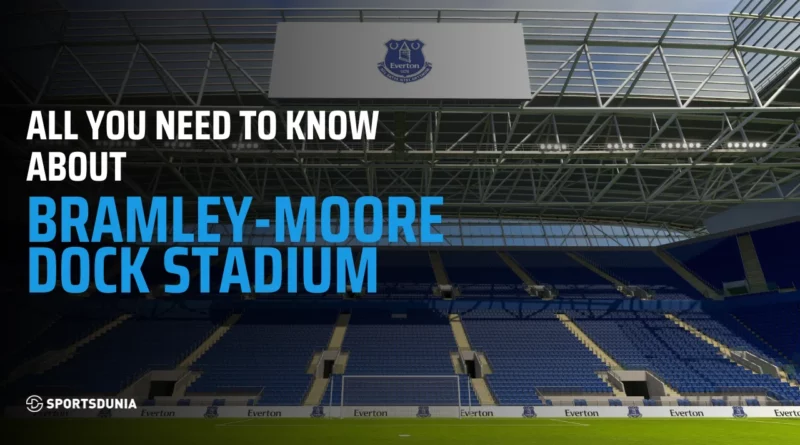 All you need to know about Bramley-Moore Dock Stadium: Capacity, Size, Events, Tickets and Legacy