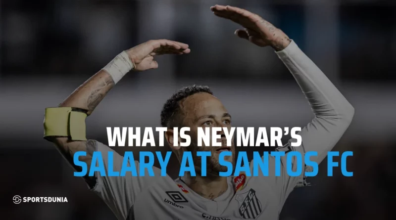 What is Neymar Jr’s salary at Santos FC?