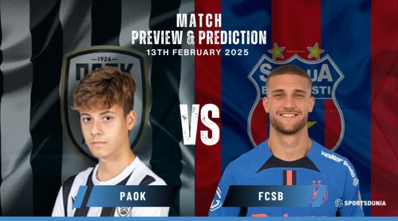 PAOK vs FCSB Prediction