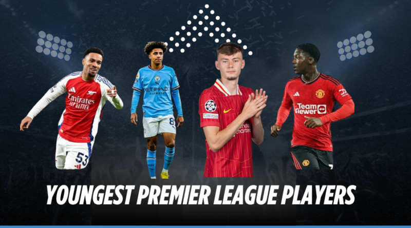 Youngest Players in the Premier League