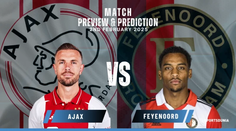 AFC Ajax vs Feyenoord Prediction
